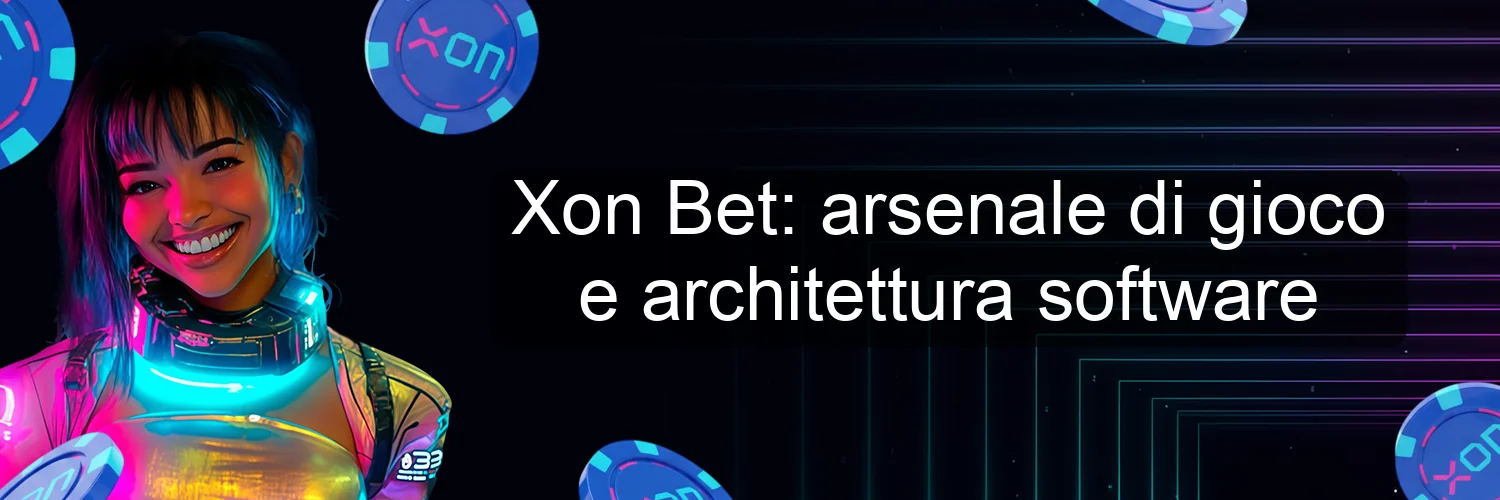 Xon Bet: arsenale di gioco e architettura software Xon Bet: arsenale di gioco e architettura software