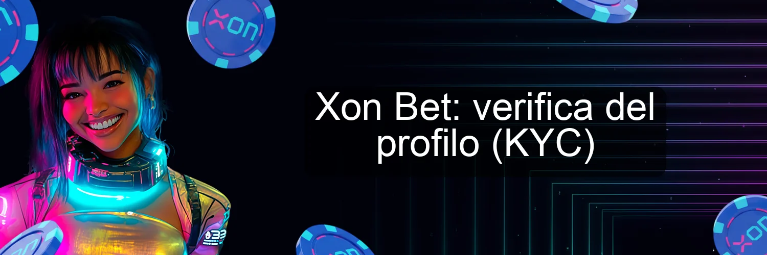 Xon Bet: verifica del profilo (KYC) Xon Bet: verifica del profilo (KYC)